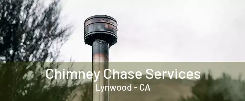 Chimney Chase Services Lynwood - CA