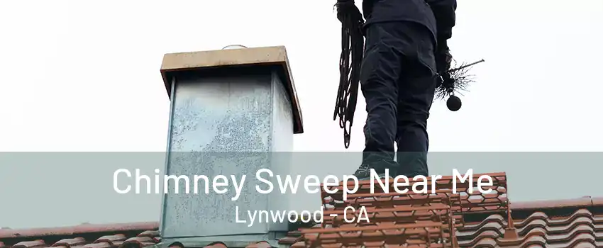 Chimney Sweep Near Me Lynwood - CA