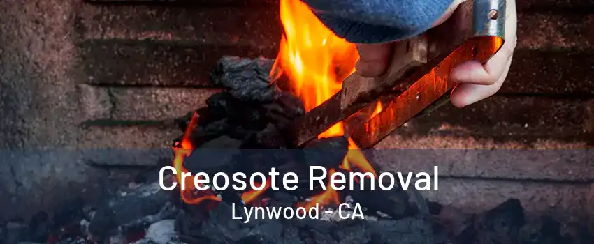 Creosote Removal Lynwood - CA