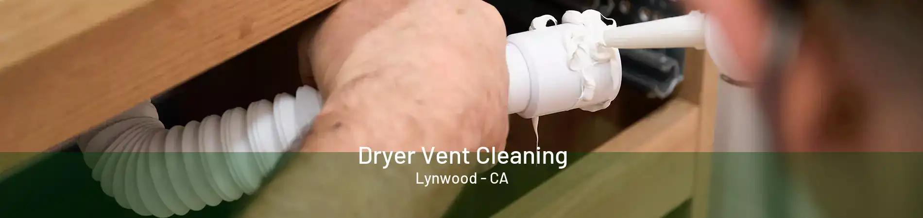 Dryer Vent Cleaning Lynwood - CA