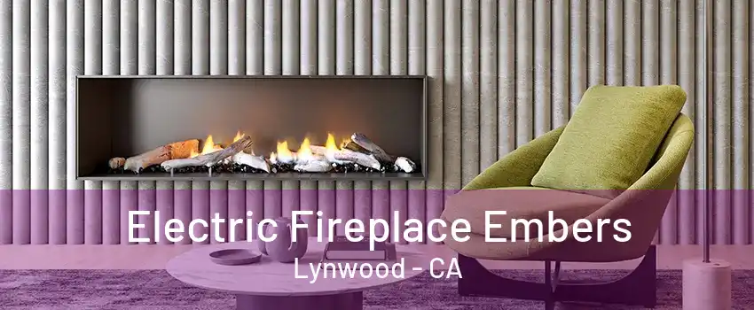 Electric Fireplace Embers Lynwood - CA