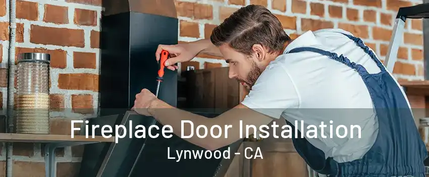 Fireplace Door Installation Lynwood - CA