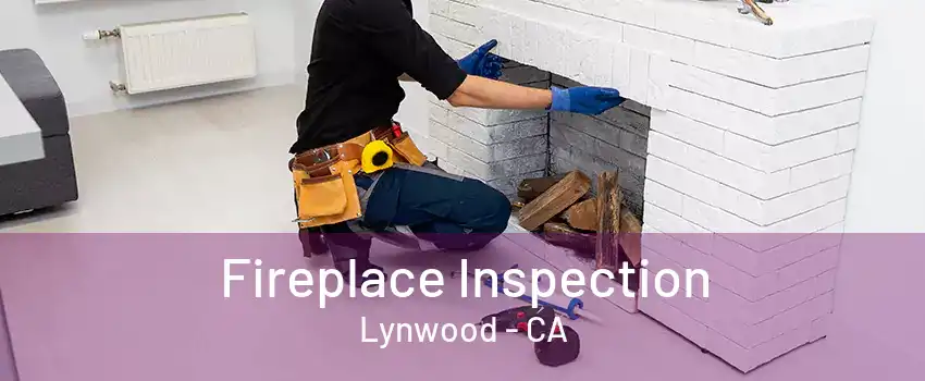 Fireplace Inspection Lynwood - CA