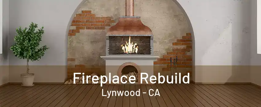 Fireplace Rebuild Lynwood - CA