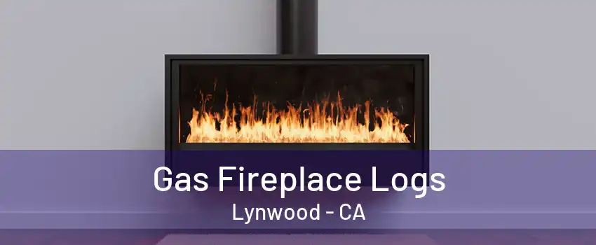 Gas Fireplace Logs Lynwood - CA