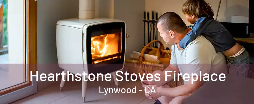 Hearthstone Stoves Fireplace Lynwood - CA