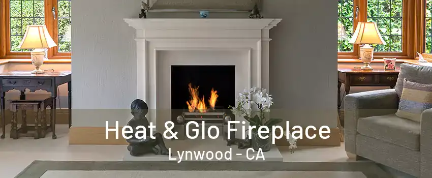 Heat & Glo Fireplace Lynwood - CA