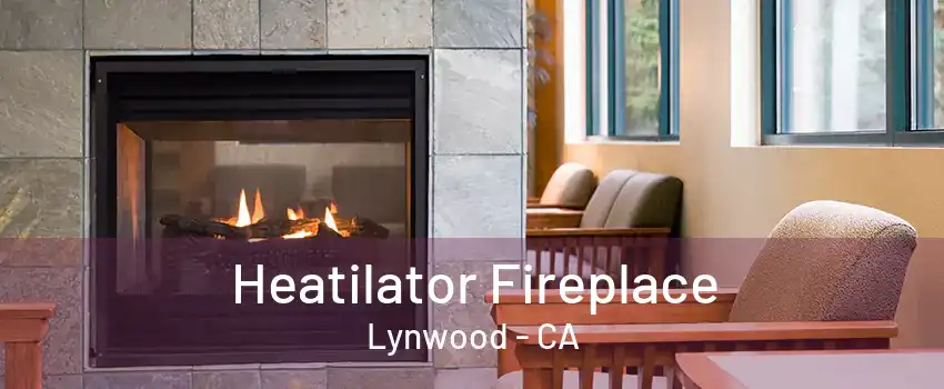 Heatilator Fireplace Lynwood - CA