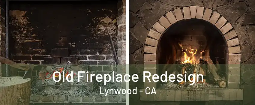 Old Fireplace Redesign Lynwood - CA